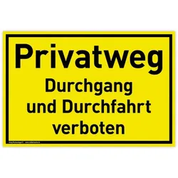 Schild Privatweg | PVC 30 x 20 cm | Durchgang und Durchfahrt verboten | gelb | PVC-Schild mit UV-Schutz | Durchgang verboten, Durchfahrt verboten | Dr