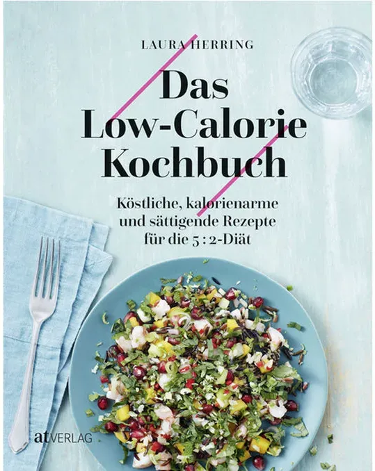 AT Verlag AZ Fachverlage Das Low-Calorie-Kochbuch