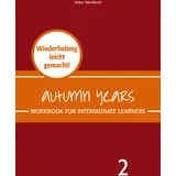 Bel - Besser Englisch Lernen Autumn Years - Englisch für Senioren 2 - Intermediate Learners - Workbook