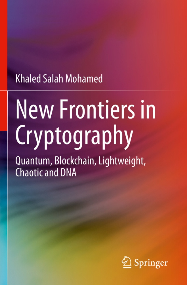New Frontiers In Cryptography - Khaled Salah Mohamed  Kartoniert (TB)