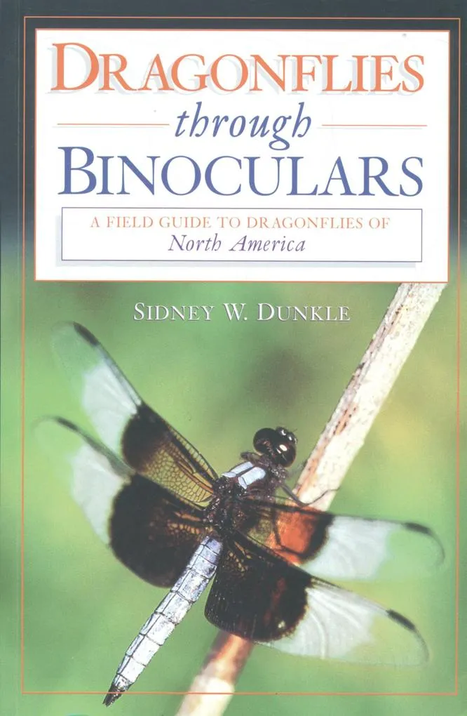 Dragonflies through Binoculars: eBook von Sidney W. Dunkle