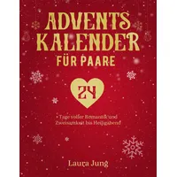 Date Adventskalender für Paare: 24 Tage voller Romantik und Zweisamkeit bis Heiligabend