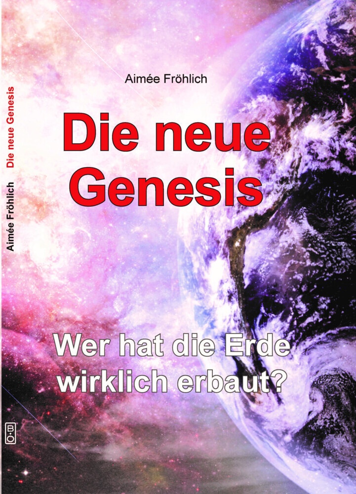 Die Neue Genesis - Aimée Fröhlich  Gebunden