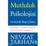 timaş Mutluluk Psikolojisi ve Stresle Basa Cikma: