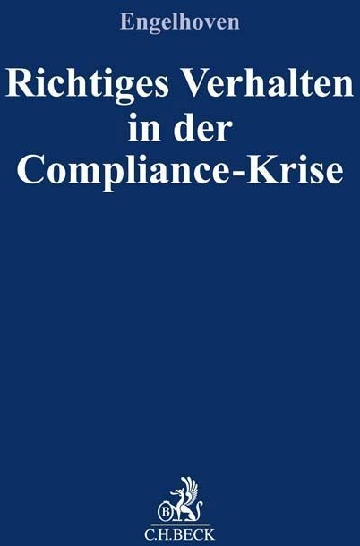 Compliance Für Die Praxis / Richtiges Verhalten In Der Compliance-Krise  Kartoniert (TB)