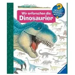 Ravensburger Buch - Wieso? Weshalb? Warum? - Wir erforschen die Dinosaurier