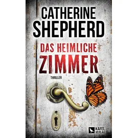 Kafel Verlag Das heimliche Zimmer: Thriller