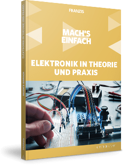 Mach's einfach: Elektronik in Theorie und Praxis