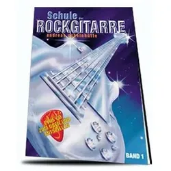 Heros Musikverlag Andreas Scheinhütte - Schule der Rockgitarre - Band 1 - Lehrbuch