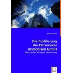 Kobalz, D: Die Profilierung der DB Services Immobilien GmbH