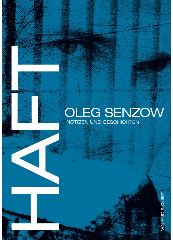 Haft - Oleg Senzow, Gebunden