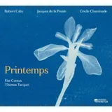 Printemps / Fiat Cantus - Thomas Tacquet: Ensemble vocal Fiat Cantus