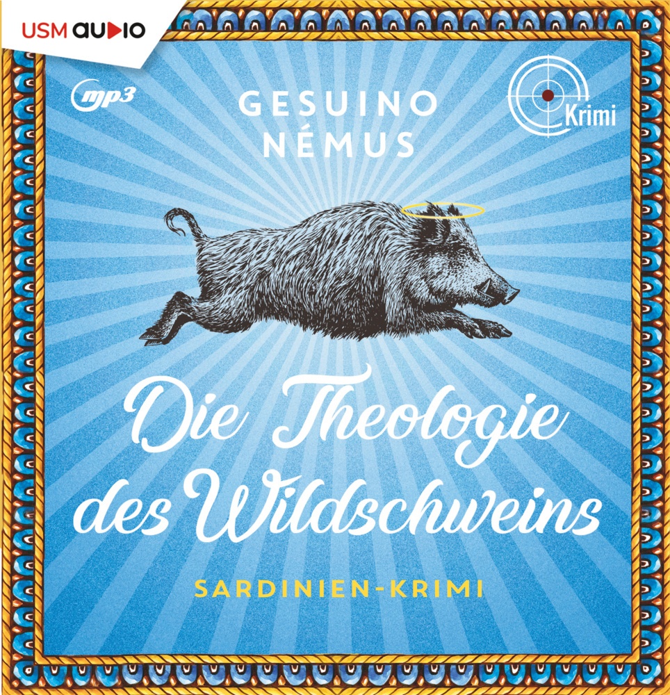 Sardinien-Krimi - 1 - Die Theologie Des Wildschweins - Gesuino Némus (Hörbuch)