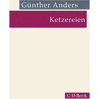 Beck C. H. Ketzereien: Schriften zur Kunst und Literatur