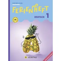 VERITAS Linz Deutsch Ferienhefte - Ferienheft 1. Klasse Volksschule