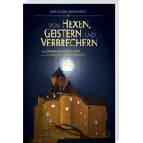 Buch + Kunstvlg.Oberpfalz Von Hexen, Geistern und Verbrechern