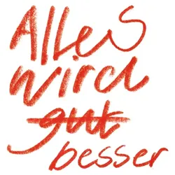 Alles Wird Besser