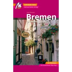 Bremen MM-City - mit Bremerhaven Reiseführer Michael Müller Verlag, m. 1 Karte