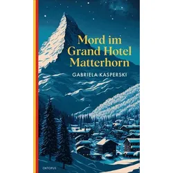 Mord im Grand Hotel Matterhorn