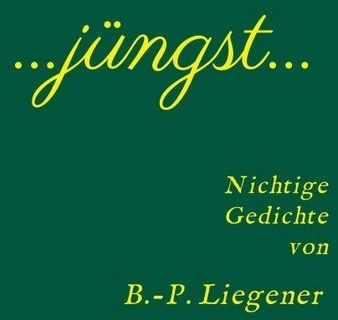 Jüngst - Bernd-Peter Liegener  Kartoniert (TB)