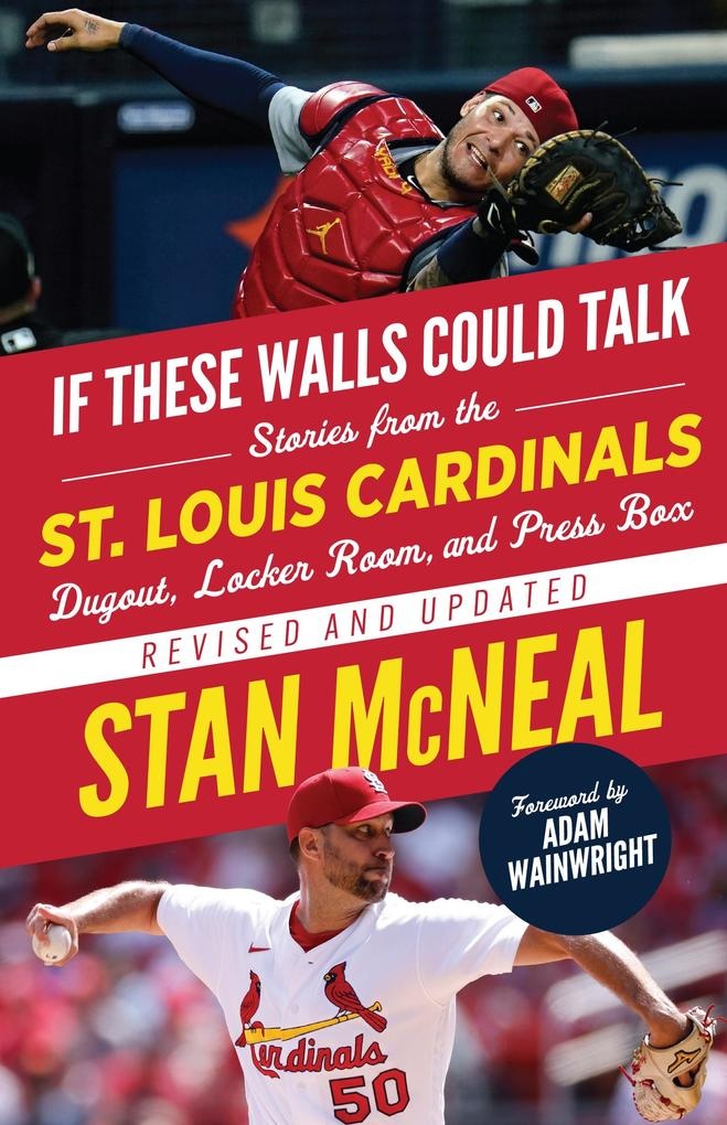 If These Walls Could Talk: St. Louis Cardinals: eBook von Stan McNeal