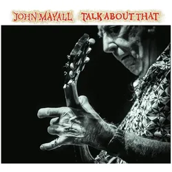 John Mayall - Talk About That [Audio-CD] | Zustand: Neu & original versiegelt