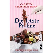 Piper Die letzte Praline / Professor Bietigheim Bd.3
