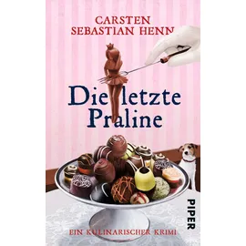 Piper Die letzte Praline / Professor Bietigheim Bd.3