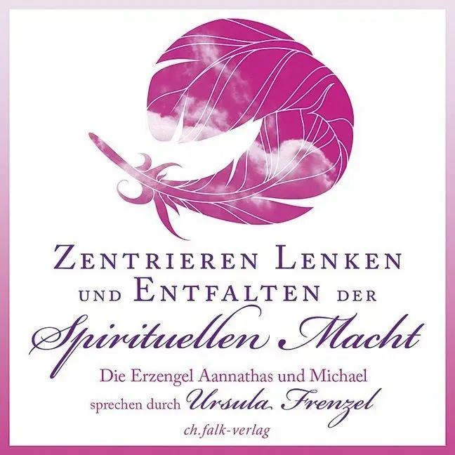 Zentrieren  Lenken Und Entfalten Der Spirituellen Macht Audio-Cd - Ursula Frenzel  Aannathas (Erzengel)  Michael (Erzengel) (Hörbuch)