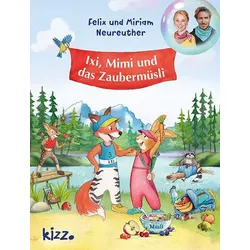 Ixi, Mimi und das Zaubermüsli