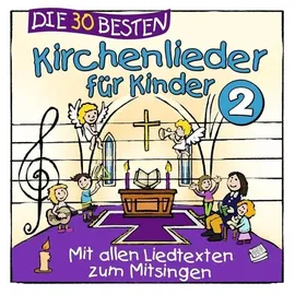 Universal Music Vertrieb - A Division of Universal Music GmbH Die 30 besten Kirchenlieder für Kinder 2