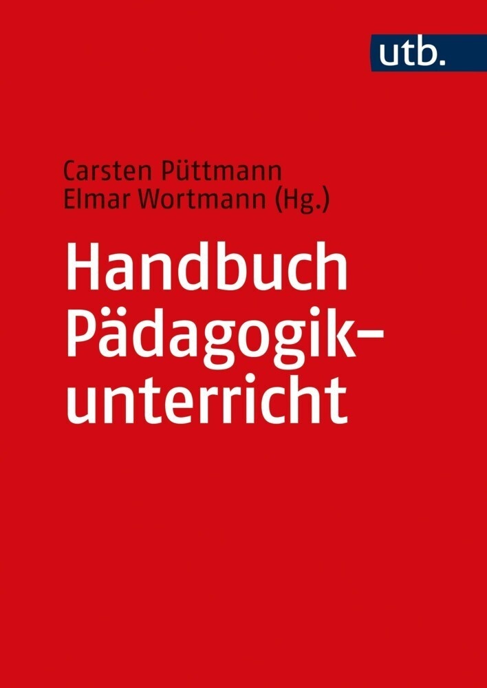 Handbuch Pädagogikunterricht - Carsten Püttmann  Elmar Wortmann  Taschenbuch