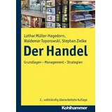 Kohlhammer Der Handel: Grundlagen - Management - Strategien