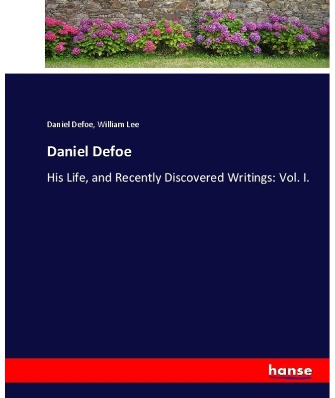Daniel Defoe - Daniel Defoe  William Lee  Kartoniert (TB)