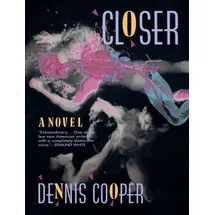 Grove Press Closer: A Novel (George Miles Cycle, 1)