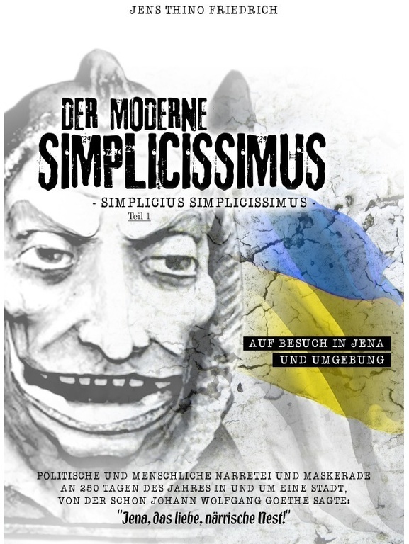 Der Moderne Simplizissimus / Der Moderne Simplizissimus Teil 1 - Auf Besuch In Jena Und Umgebung - Jens Thino Friedrich, Kartoniert (TB)
