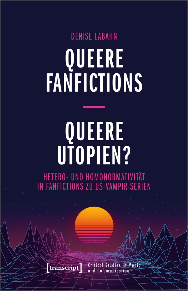 Queere Fanfictions - Queere Utopien? - Denise Labahn  Kartoniert (TB)