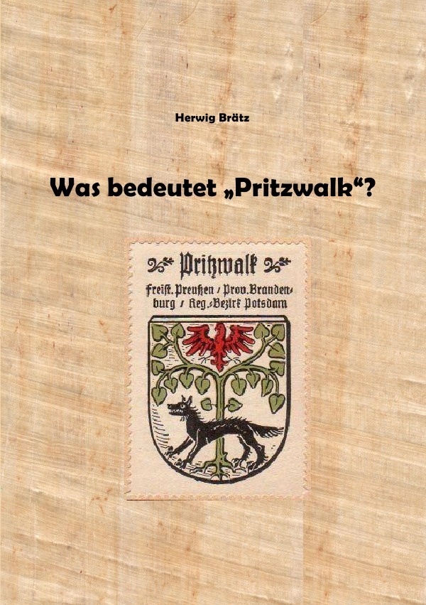 Was Bedeutet "Pritzwalk"? - Herwig Brätz  Kartoniert (TB)