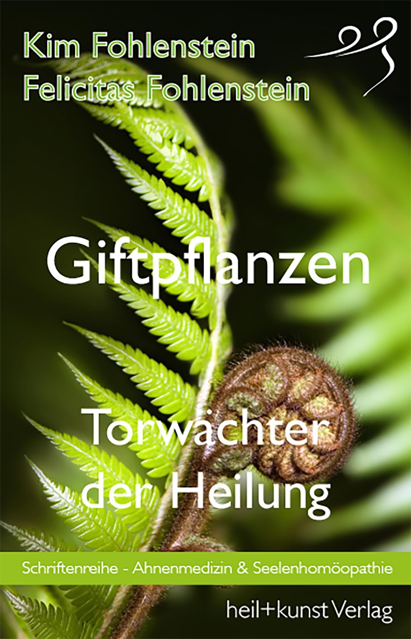 Giftpflanzen - Torwächter Der Heilung - Kim Fohlenstein  Felicitas Fohlenstein  Taschenbuch