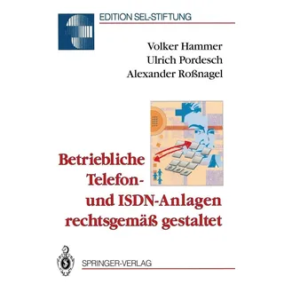 Springer Betriebliche Telefon- und ISDN-Anlagen rechtsgemäß gestaltet