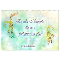 Calvendo Es gibt Momente die man festhalten möchte (Wandkalender