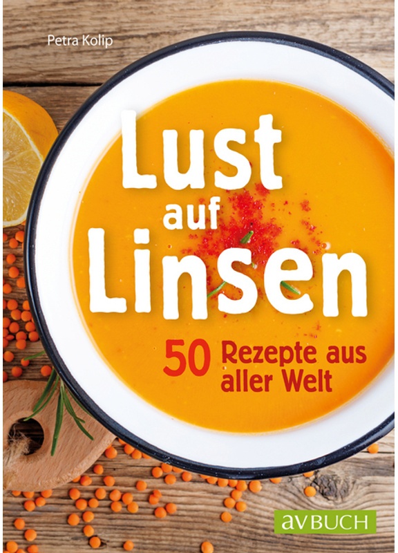 Lust Auf Linsen - Petra Kolip, Kartoniert (TB)