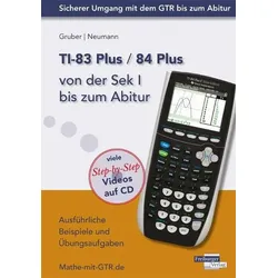 TI-83 Plus / TI-84 Plus von der Sek I bis zum Abitur