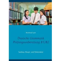 BoD – Books on Demand Deutsche Grammatik Prüfungsvorbereitung B1/B2