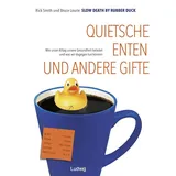 Ludwig Slow Death by Rubber Duck: Quietscheenten und andere Gifte. Wie unser Alltag unsere Gesundheit belastet und was wir dagegen tun können