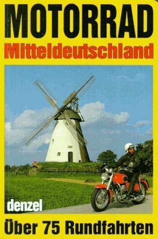 Motorrad-Touren Mitteldeutschland - Eduard Denzel  Kartoniert (TB)