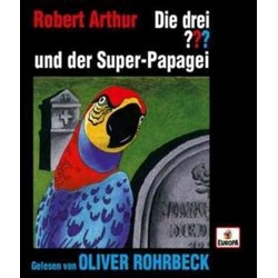 Die Drei ??? Und Der Super-Papagei, 4 Audio-Cd,4 Audio-Cd - Die drei ??? x Oliver Rohrbeck (Hörbuch)
