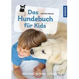 Kosmos Das Hundebuch für Kids verstehen, erziehen, spielen