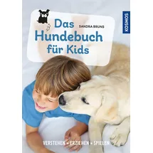 Kosmos Das Hundebuch für Kids verstehen, erziehen, spielen