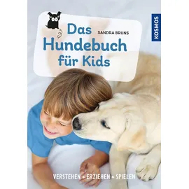 Kosmos Das Hundebuch für Kids verstehen, erziehen, spielen
